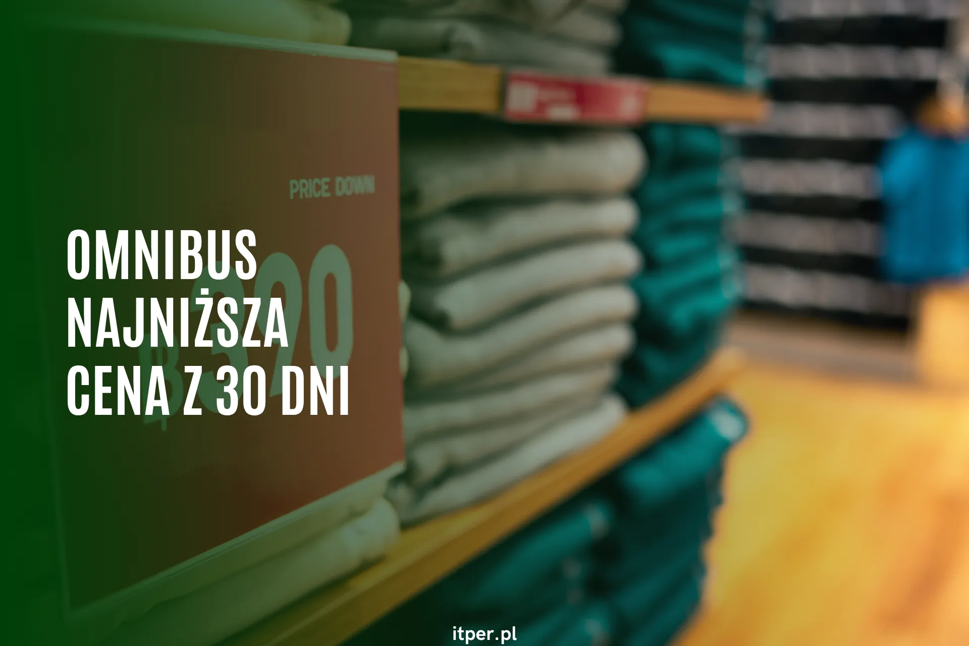 Omnibus w sklepie internetowym – najniższa cena z 30 dni i opinie