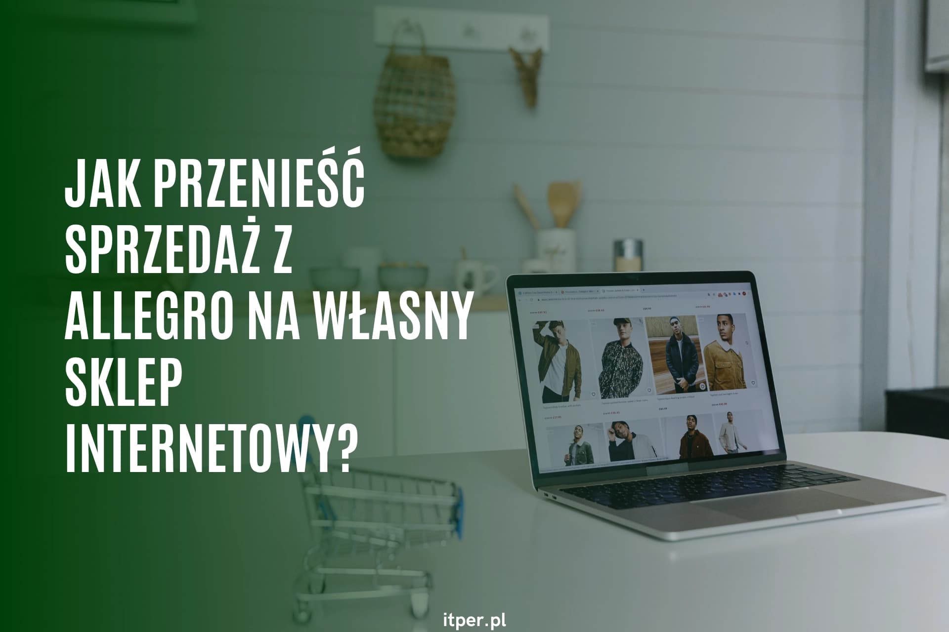 Jak przenieść sprzedaż z Allegro na własny sklep internetowy? Plan krok po kroku